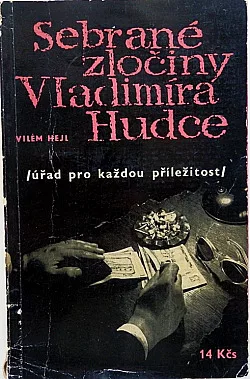 Sebrané zločiny Vladimíra Hudce: Úřad pro každou příležitost