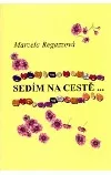 Sedím na cestě...