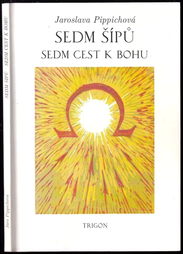 Sedm šípů - sedm cest k Bohu