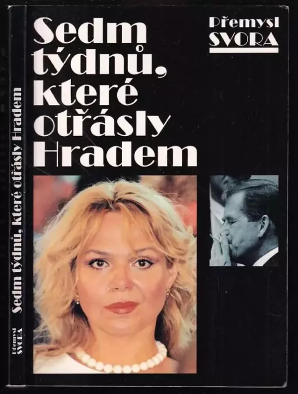 Sedm týdnů, které otřásly Hradem