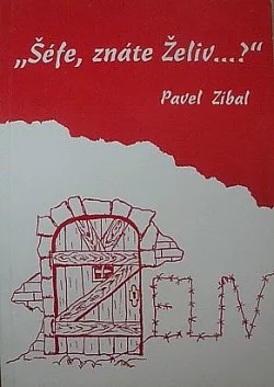 Šéfe, znáte Želiv...?
