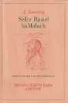 Sefer Raziel haMalach: praktická teurgie a mystika kabalistická