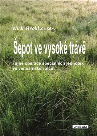 Šepot ve vysoké trávě - Tajné operace speciálních jednotek ve vietnamské válce