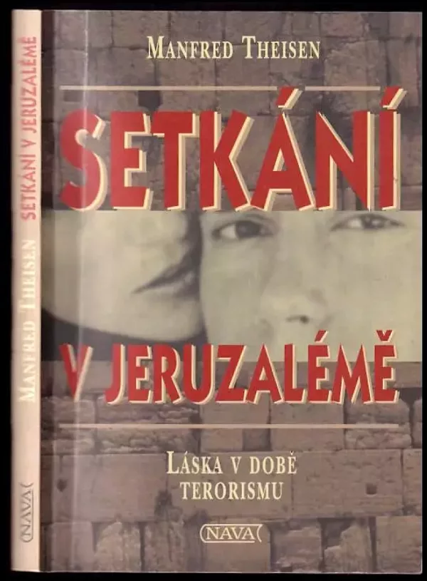 Setkání v Jeruzalémě : láska v době terorismu