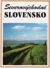 Severovýchodné Slovensko