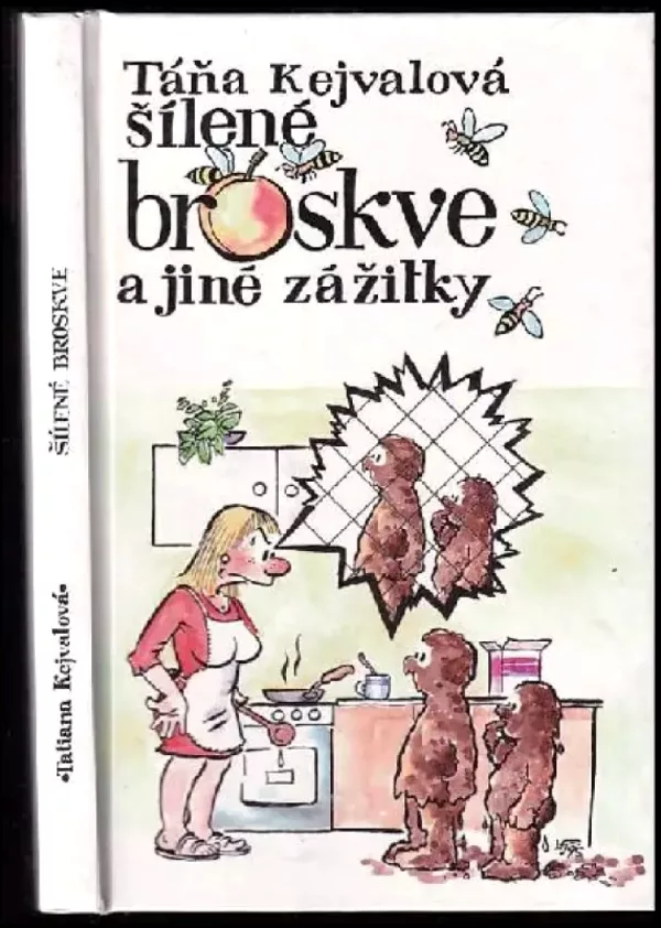 Šílené broskve a jiné zážitky