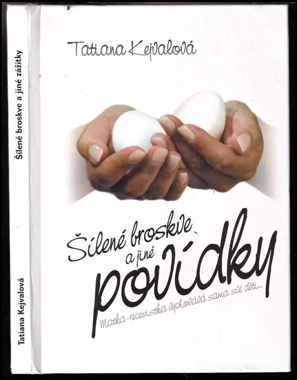 Šílené broskve a jiné zážitky
