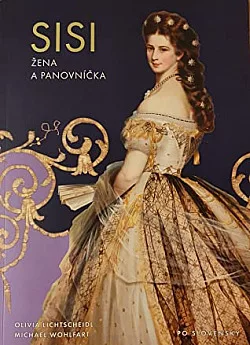 Sisi - žena a panovníčka