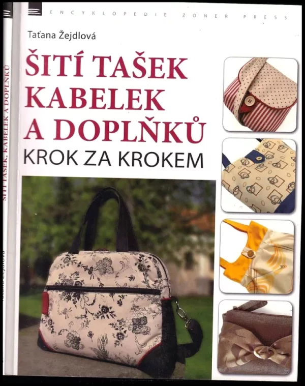 Šití tašek, kabelek a doplňků - krok za krokem