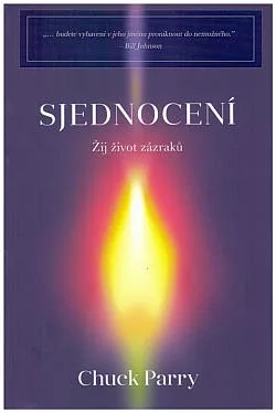 Sjednocení - Žij život zázraků
