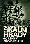 Skalní hrady v Českém Švýcarsku