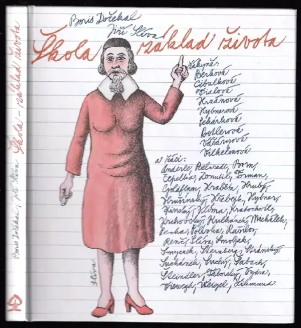 Škola - základ života : o svém vztahu ke škole vyprávějí a na učitele i školní lásky vzpomínají žákyně ... a žáci ... (Jiří Slíva, 2003)...