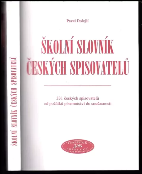 Školní slovník českých spisovatelů : 331 českých spisovatelů od počátků písemnictví do současnosti