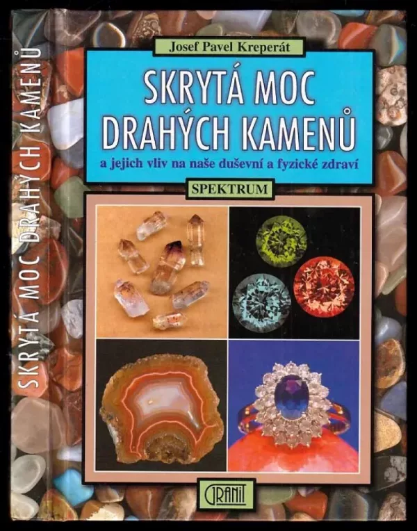 Skrytá moc drahých kamenů a jejich vliv na naše duševní a fyzické zdraví