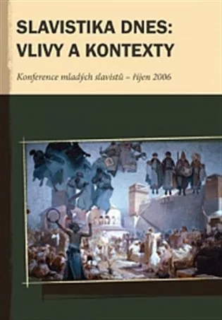Slavistika dnes: vlivy a kontexty
