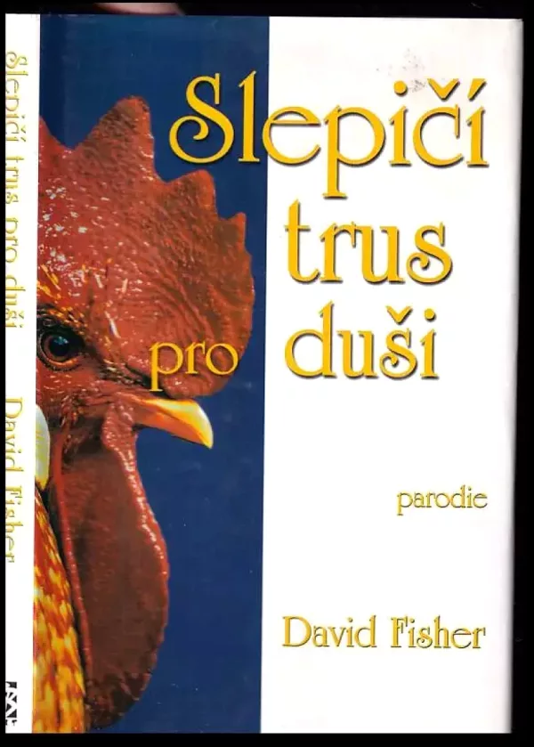 Slepičí trus pro duši : povídky, při nichž ztvrdne srdce a otupí se duch
