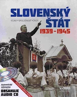 Slovenský štát 1939-1945: Vojna, spoločnosť, život