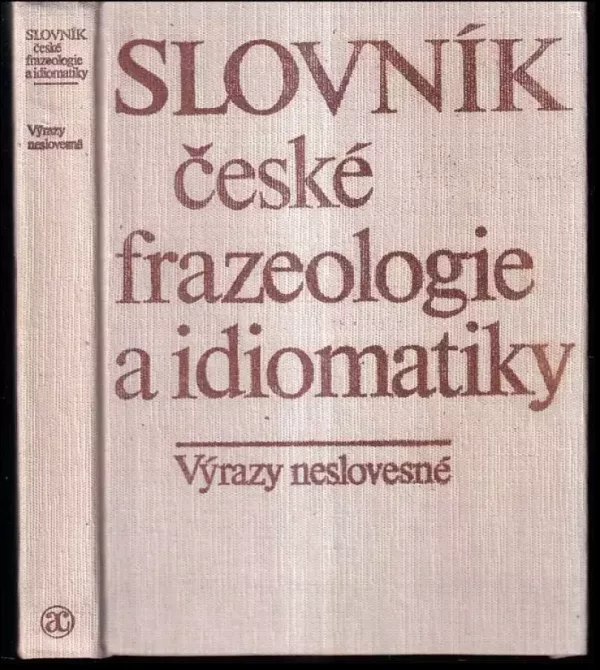 Slovník české frazeologie a idiomatiky