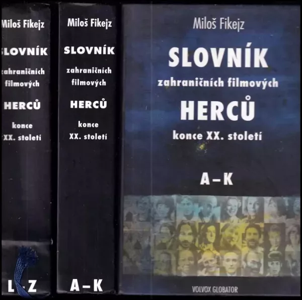 Slovník zahraničních filmových herců konce XX. století : Díl 1-2