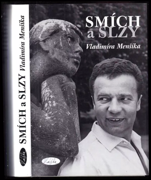 Smích a slzy Vladimíra Menšíka