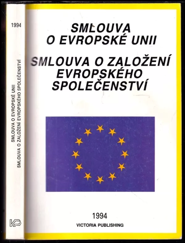 Smlouva o Evropské unii ; Smlouva o založení Evropského společenství