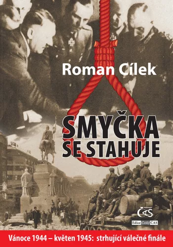 Smyčka se stahuje - Vánoce 1944 - květen 1945: strhující válečné finále