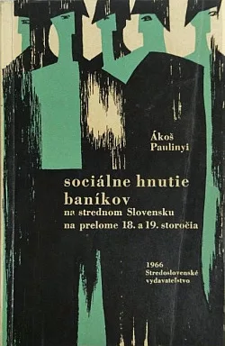 Sociálne hnutie baníkov na strednom Slovensku na prelome 18. a 19. storočia