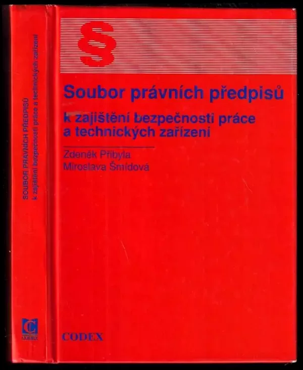 Soubor právních předpisů k zajištění bezpečnosti práce a technických zařízení
