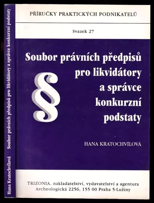 Soubor právních předpisů pro likvidátory a správce konkurzní podstaty