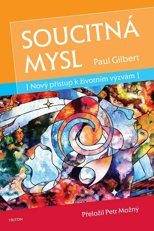 Soucitná mysl - Nový přístup k životním výzvám