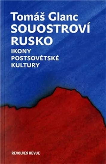 Souostroví Rusko - Ikony postsovětské kultury