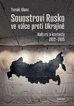 Souostroví Rusko ve válce proti Ukrajině: Kultura a kontexty 2022–2025