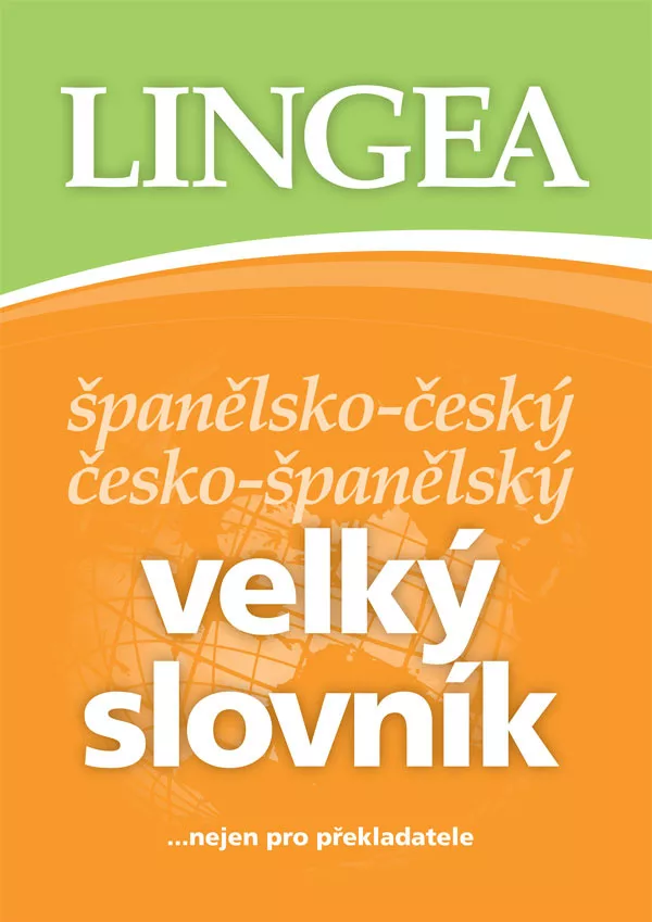 Španělsko-český, česko-španělský velký slovník....nejen pro překladatele