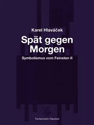 Spät gegen Morgen – Pozdě k ránu