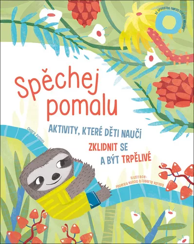 Spěchej pomalu - Aktivity, které děti naučí zklidnit se a být trpělivé