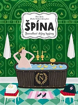 Špína: Smradlavá historie hygieny