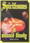 Spiritismus a minulé životy