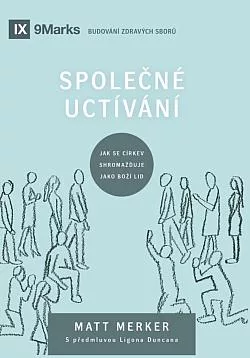 Společné uctívání - Jakou roli hraje společné uctívání v církvi?