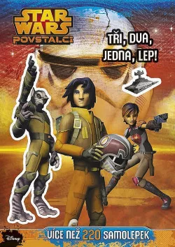 Star Wars povstalci - tři, dva, jedna, lep!