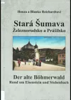 Stará Šumava - Železnorudsko a Prášilsko
