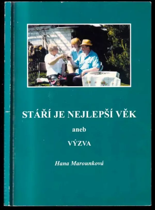 Stáří je nejlepší věk, aneb, Výzva