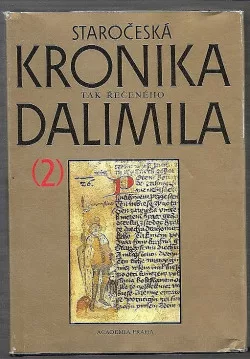 Staročeská kronika tak řečeného Dalimila (2) - vydání textu a veškerého textového materiálu