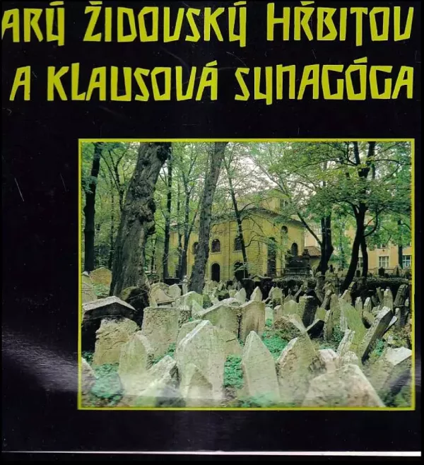 Starý židovský hřbitov a Klausová synagoga