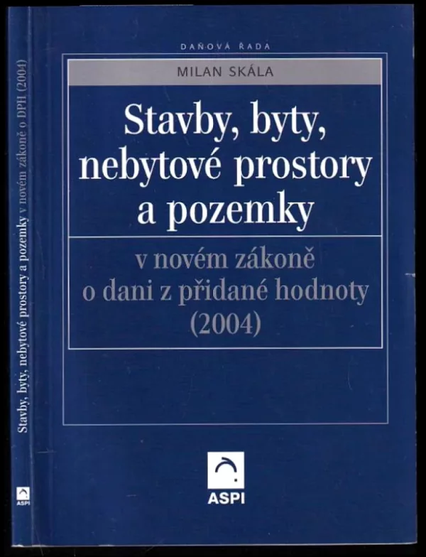 Stavby, byty, nebytové prostory a pozemky v novém zákoně o dani z přidané hodnoty (2004)
