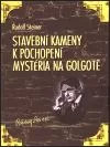 Stavební kameny k pochopení mystéria na Golgotě