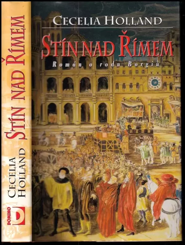 Stín nad Římem : [román o rodu Borgiů]