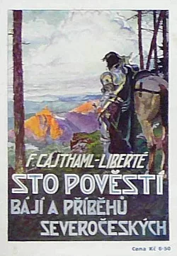 Sto pověsti, bájí a příběhů severočeských