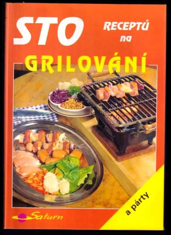 Sto receptů na grilování a párty