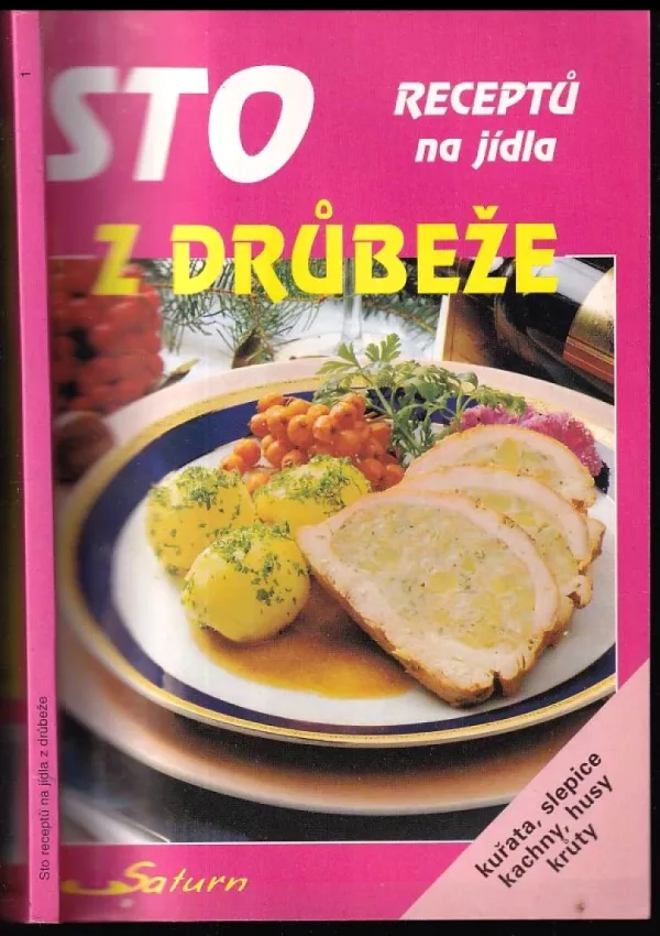 Sto receptů na jídla z drůbeže