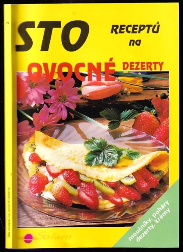 Sto receptů na ovocné dezerty